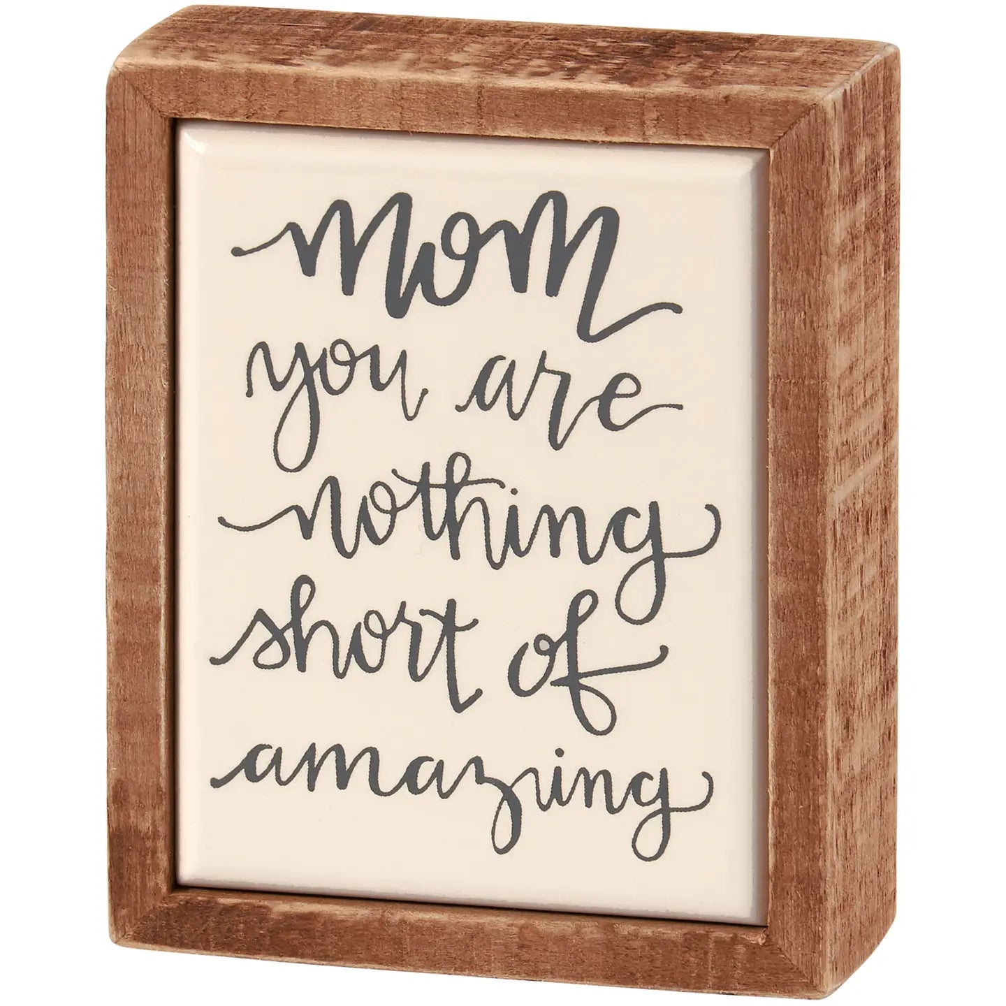 Mom Amazing Box Sign Mini (Very Small)