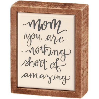Mom Amazing Box Sign Mini (Very Small)